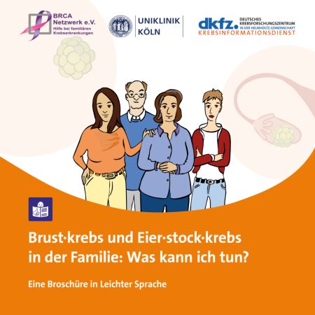 Titelseite der Broschüre "Brustkrebs und Eierstockkrebs in der Familie: Was kann ich tun? Eine Broschüre in Leichter Sprache"